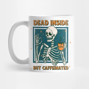 Dead Inside But Caffeinated Mug